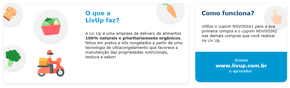 Alimentação saudável também faz parte do tratamento NovoDia e LivUp por mais saúde e sabor na sua rotina.
